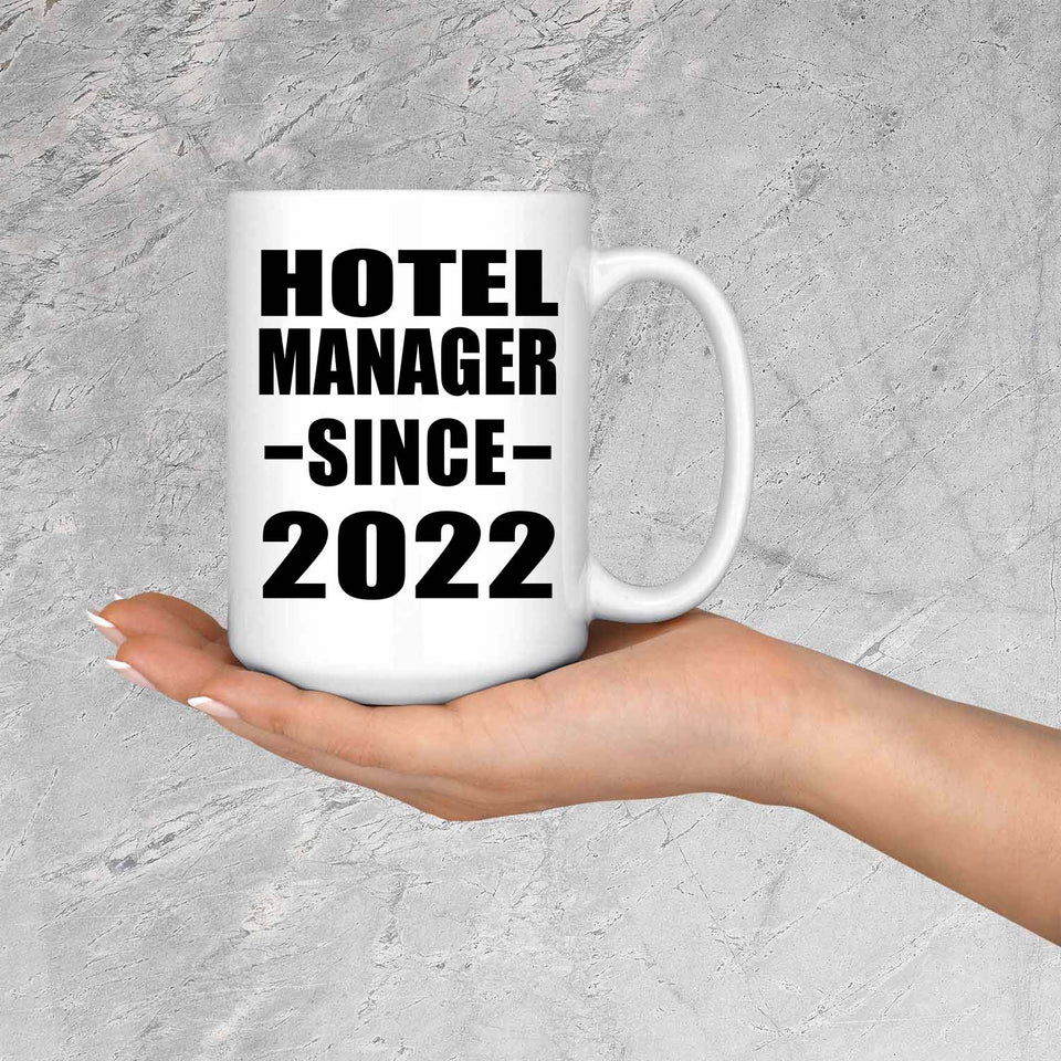 Hotel Manager Since 2022 - 15oz Coffee Mug