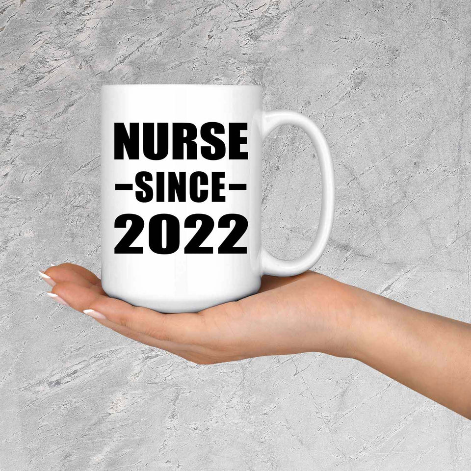 Nurse Since 2022 - 15oz Coffee Mug
