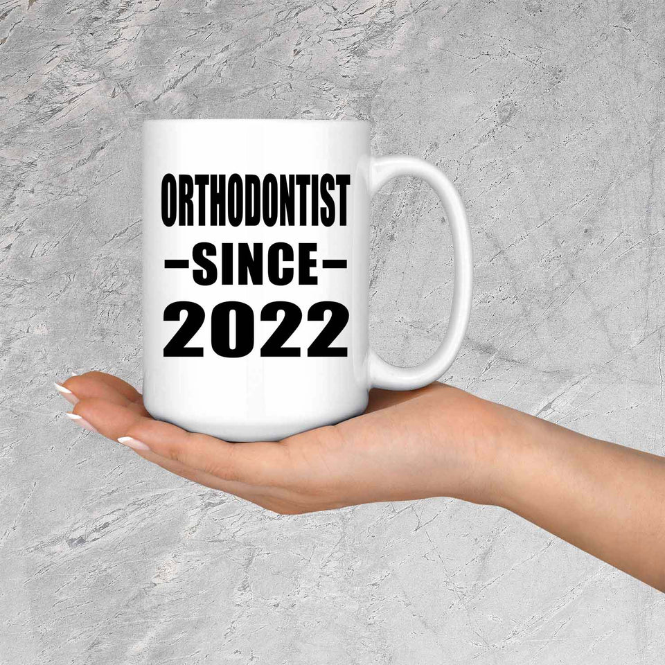 Orthodontist Since 2022 - 15oz Coffee Mug