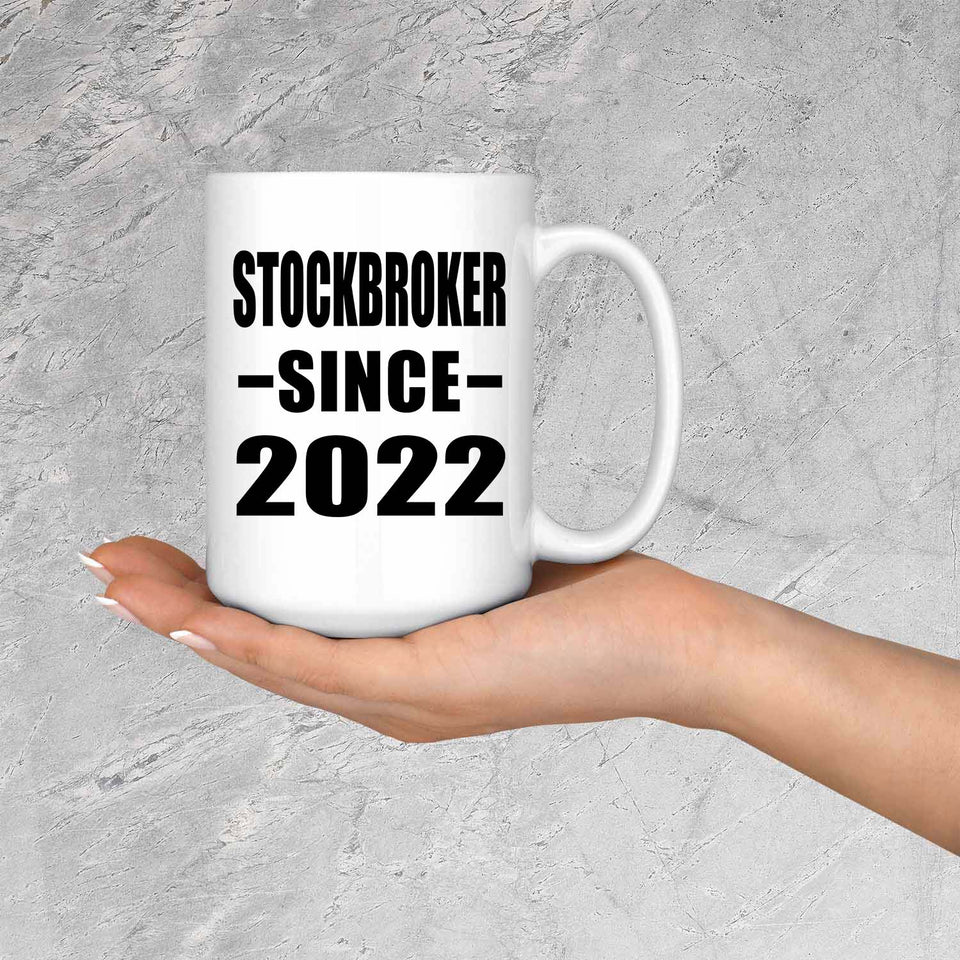 Stockbroker Since 2022 - 15oz Coffee Mug