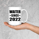 Waiter Since 2022 - 15oz Coffee Mug