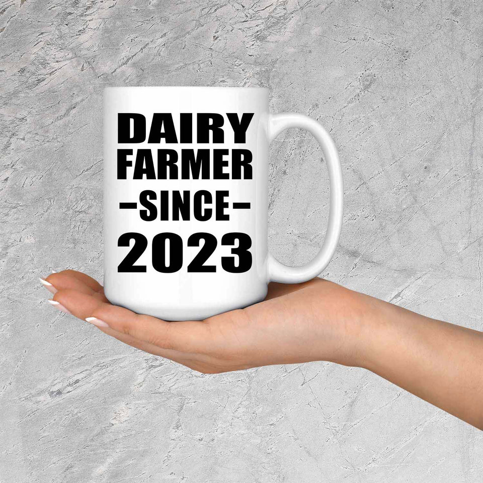 Dairy Farmer Since 2023 - 15oz Coffee Mug