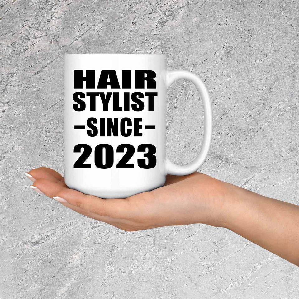 Hair Stylist Since 2023 - 15oz Coffee Mug