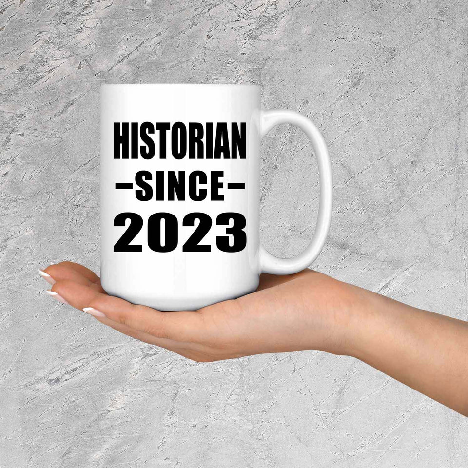Historian Since 2023 - 15oz Coffee Mug