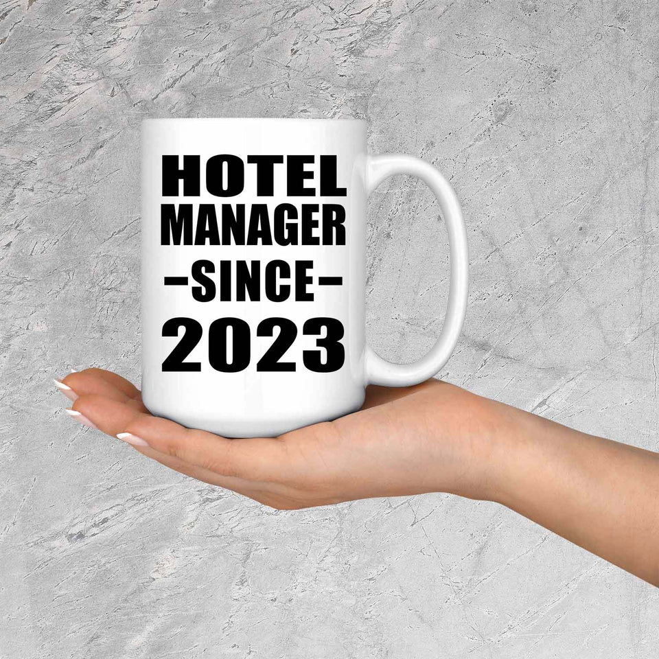 Hotel Manager Since 2023 - 15oz Coffee Mug