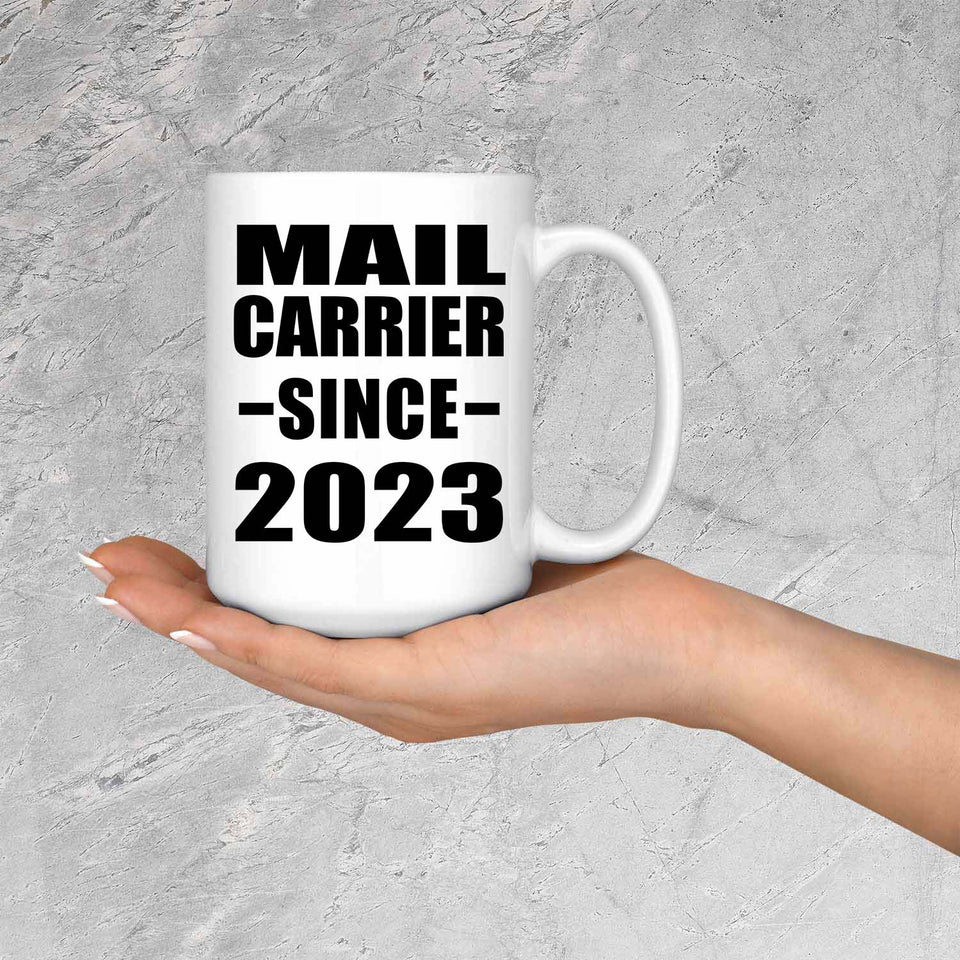 Mail Carrier Since 2023 - 15oz Coffee Mug