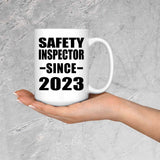 Safety Inspector Since 2023 - 15oz Coffee Mug