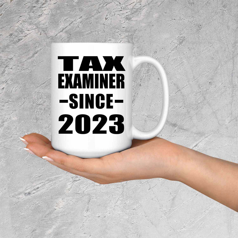 Tax Examiner Since 2023 - 15oz Coffee Mug