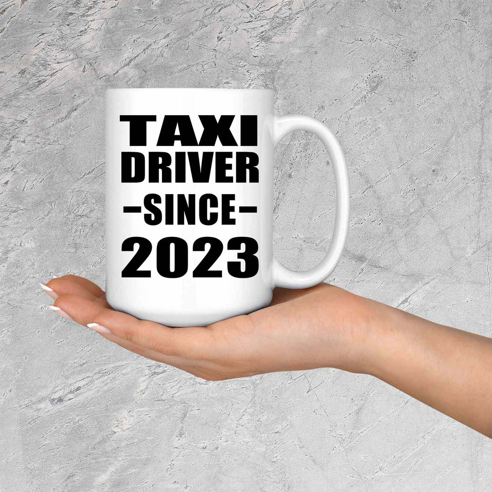 Taxi Driver Since 2023 - 15oz Coffee Mug