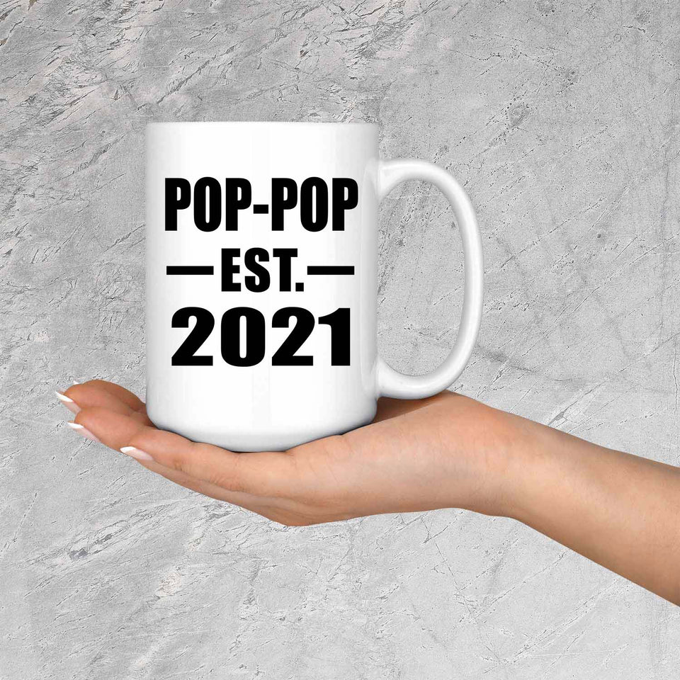 Pop-Pop Established EST. 2021 - 15oz Coffee Mug