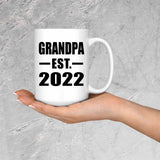 Grandpa Established EST. 2022 - 15oz Coffee Mug