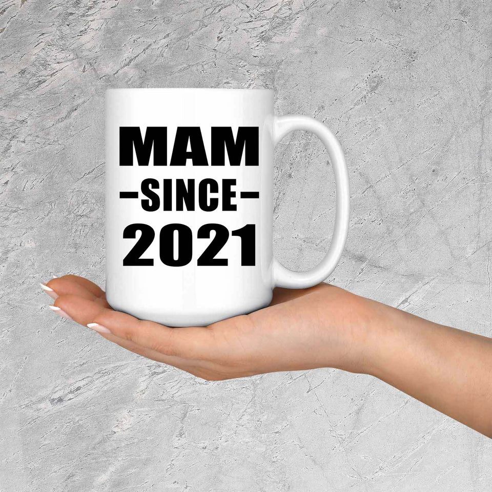 Mam Since 2021 - 15oz Coffee Mug
