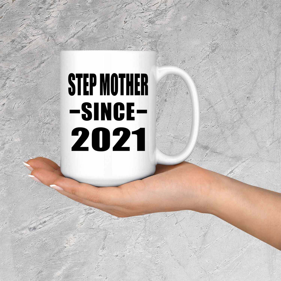 Step Mother Since 2021 - 15oz Coffee Mug