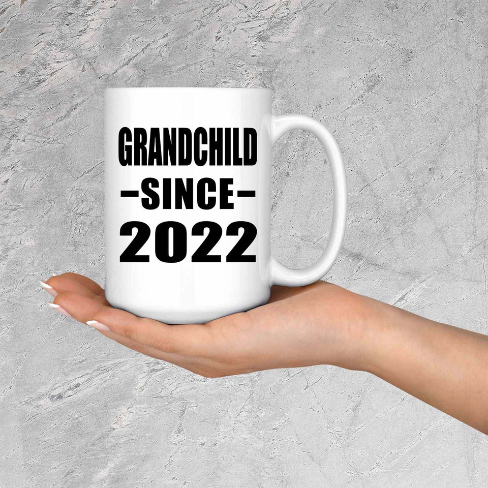Grandchild Since 2022 - 15oz Coffee Mug