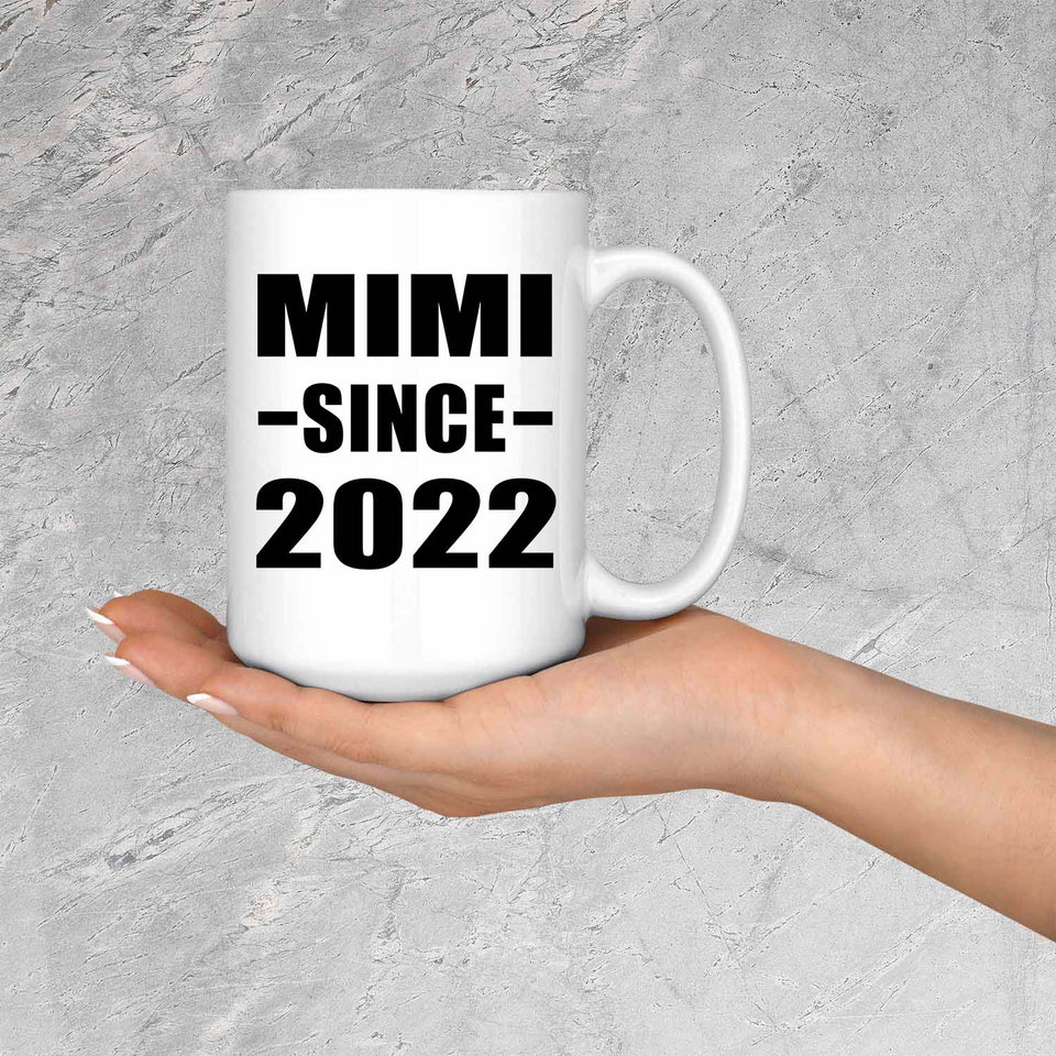 Mimi Since 2022 - 15oz Coffee Mug