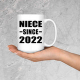 Niece Since 2022 - 15oz Coffee Mug