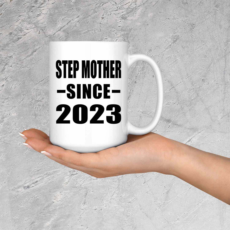 Step Mother Since 2023 - 15oz Coffee Mug