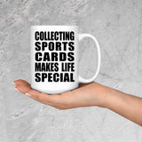 Collecting Sports Cards Makes Life Special - 15oz Coffee Mug