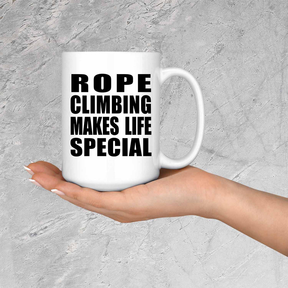 Rope Climbing Makes Life Special - 15oz Coffee Mug