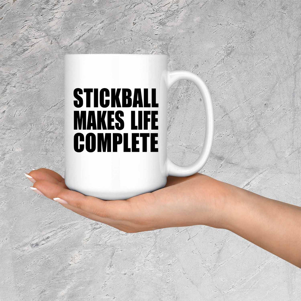 Stickball Makes Life Complete - 15oz Coffee Mug