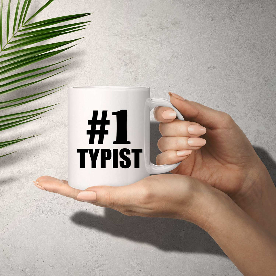 Number One #1 Typist - 11 Oz Coffee Mug