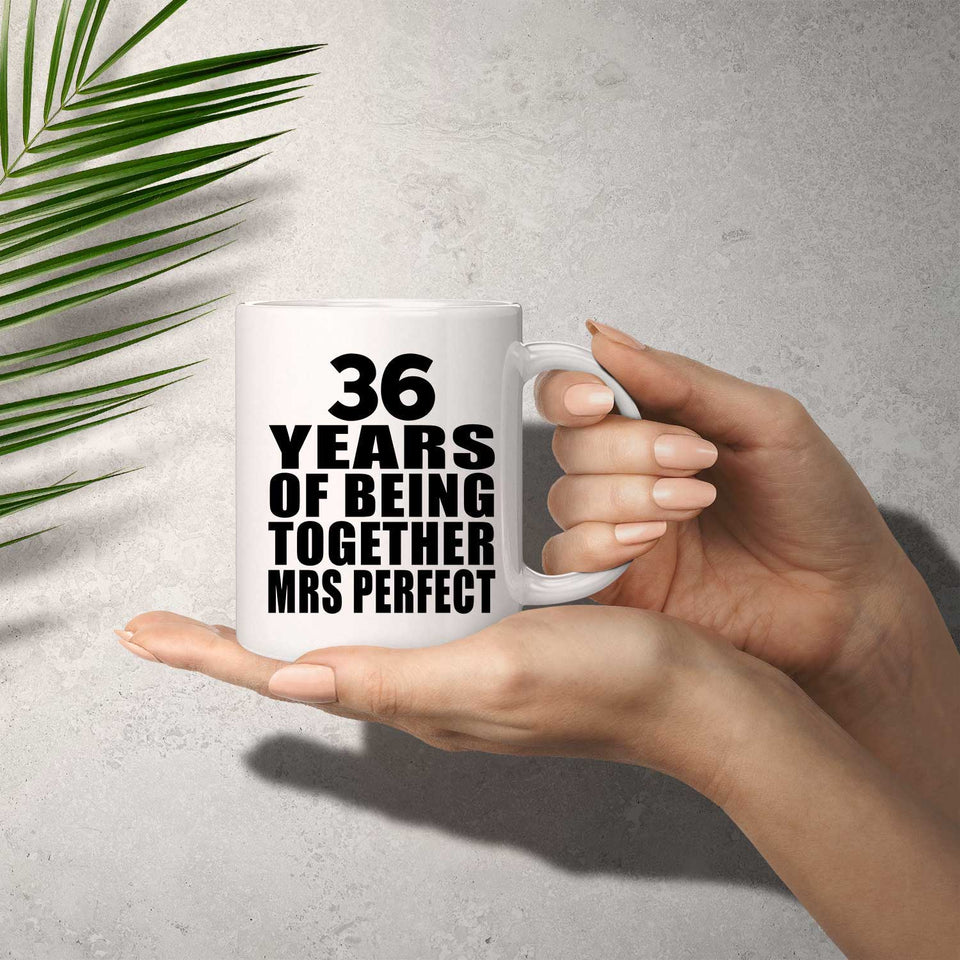 36th Anniversary 36 Years Of Being Mrs Perfect - 11 Oz Coffee Mug