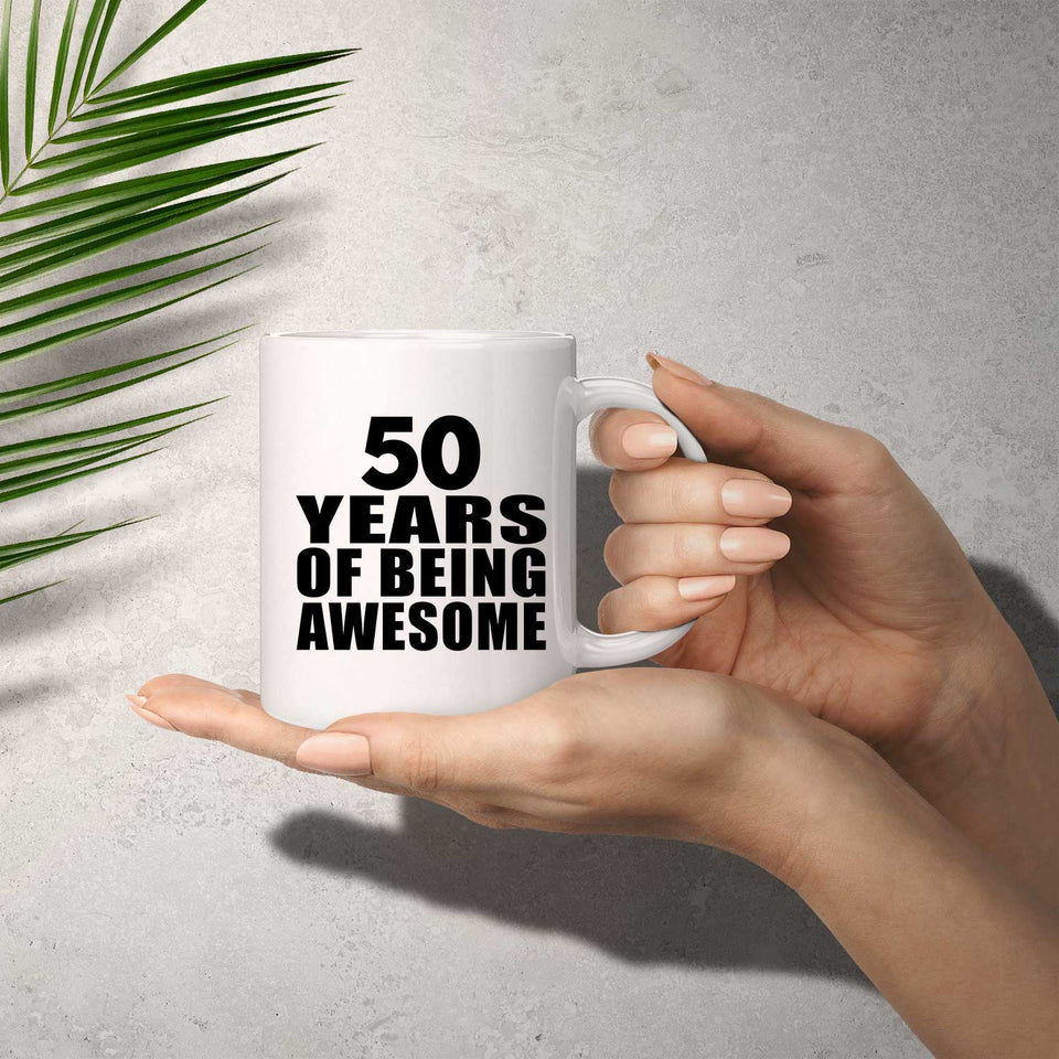 50th Birthday 50 Years Of Being Awesome - 11 Oz Coffee Mug