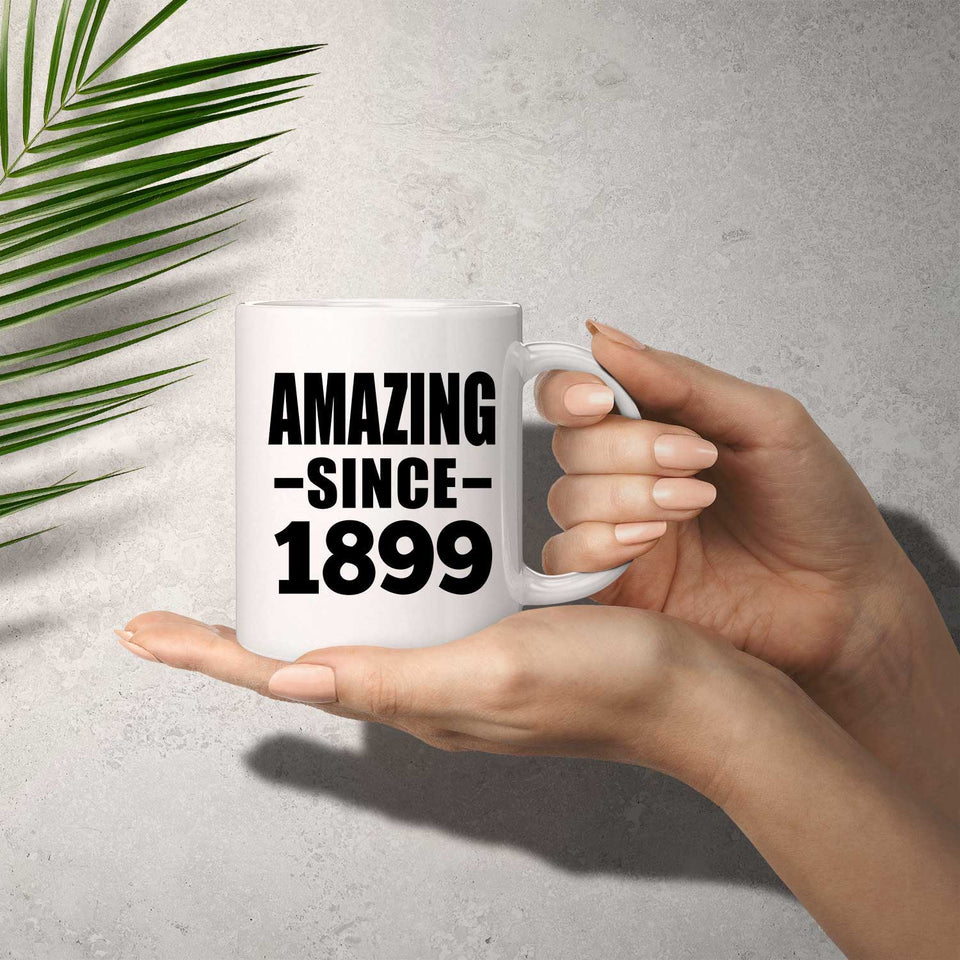 125th Birthday Amazing Since 1899 - 11oz Coffee Mug