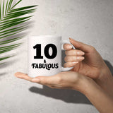 10th Birthday 10 & Fabulous - 11oz Coffee Mug