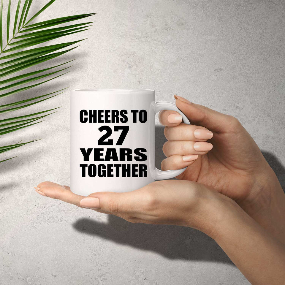 27th Anniversary Cheers To 27 Years Together - 11oz Coffee Mug