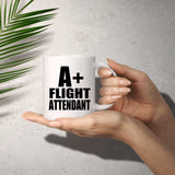 A+ Flight Attendant - 11oz Coffee Mug