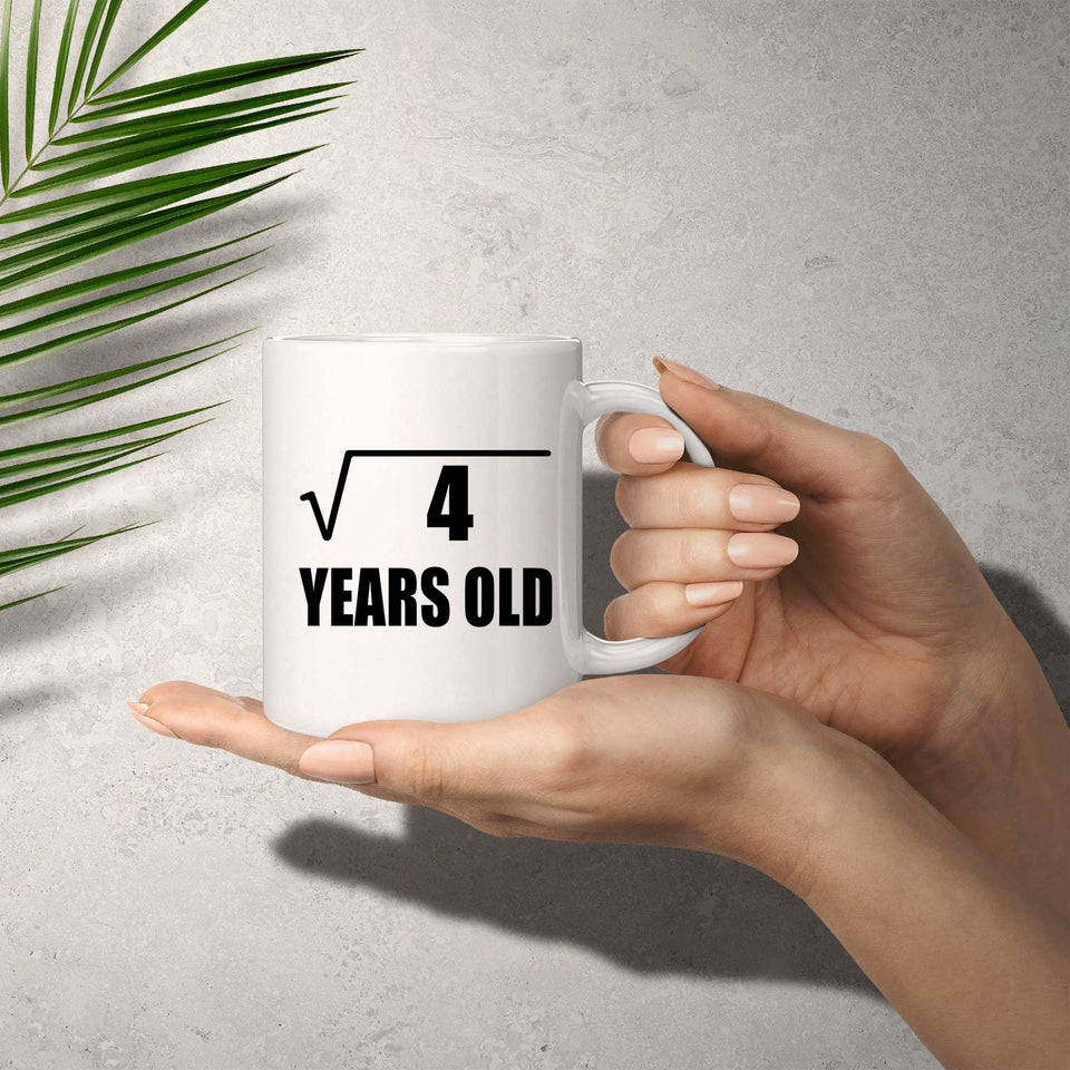 2nd Birthday Square Root of 4 Years Old - 11oz Coffee Mug