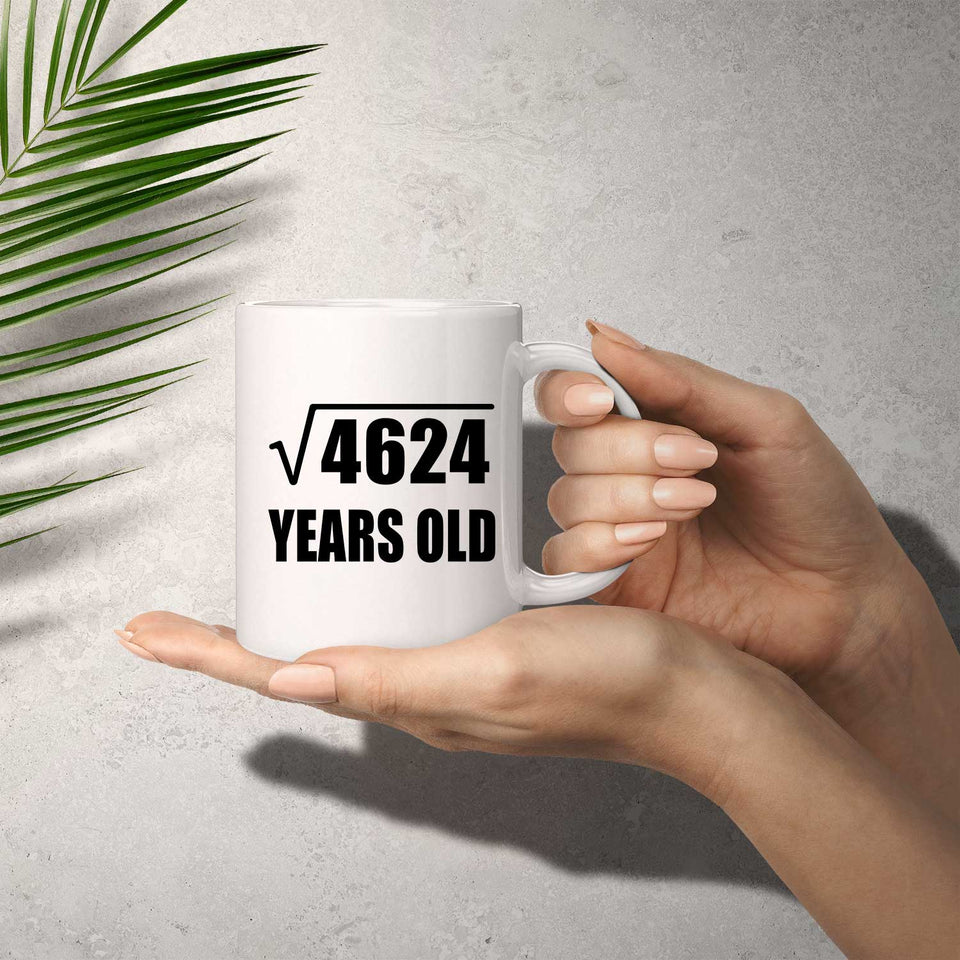 68th Birthday Square Root of 4624 Years Old - 11oz Coffee Mug