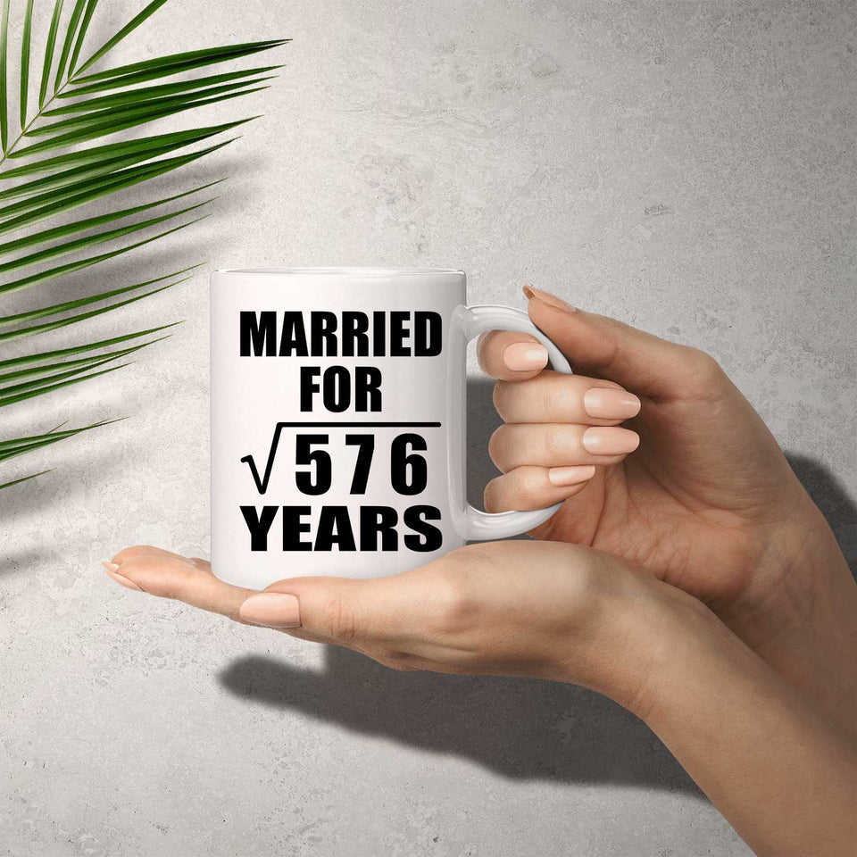 24th Anniversary Married For Square Root of 576 Years - 11oz Coffee Mug