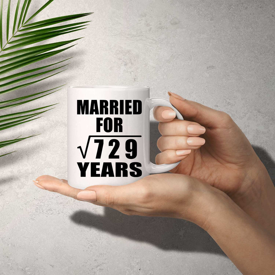 27th Anniversary Married For Square Root of 729 Years - 11oz Coffee Mug