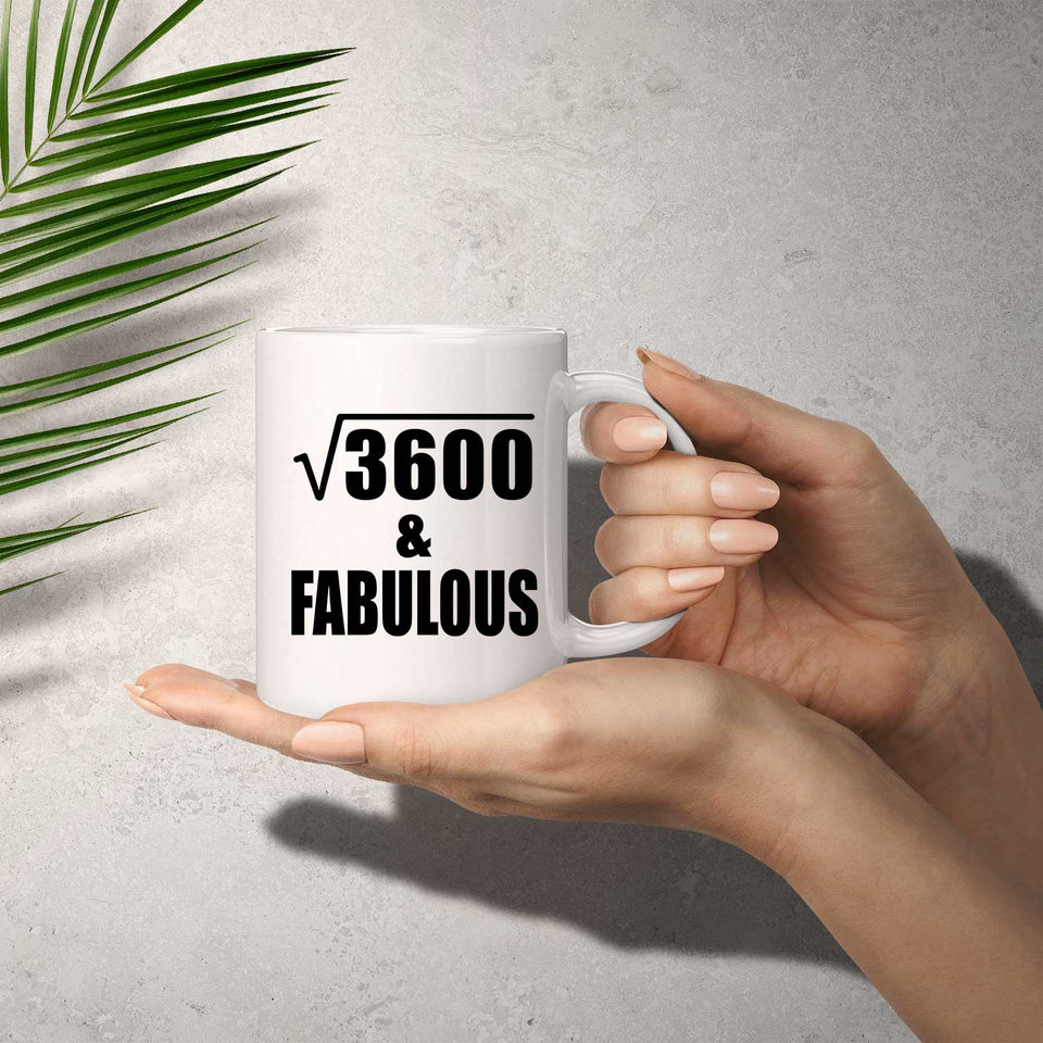 60th Birthday Square Root of 3600 & Fabulous - 11oz Coffee Mug