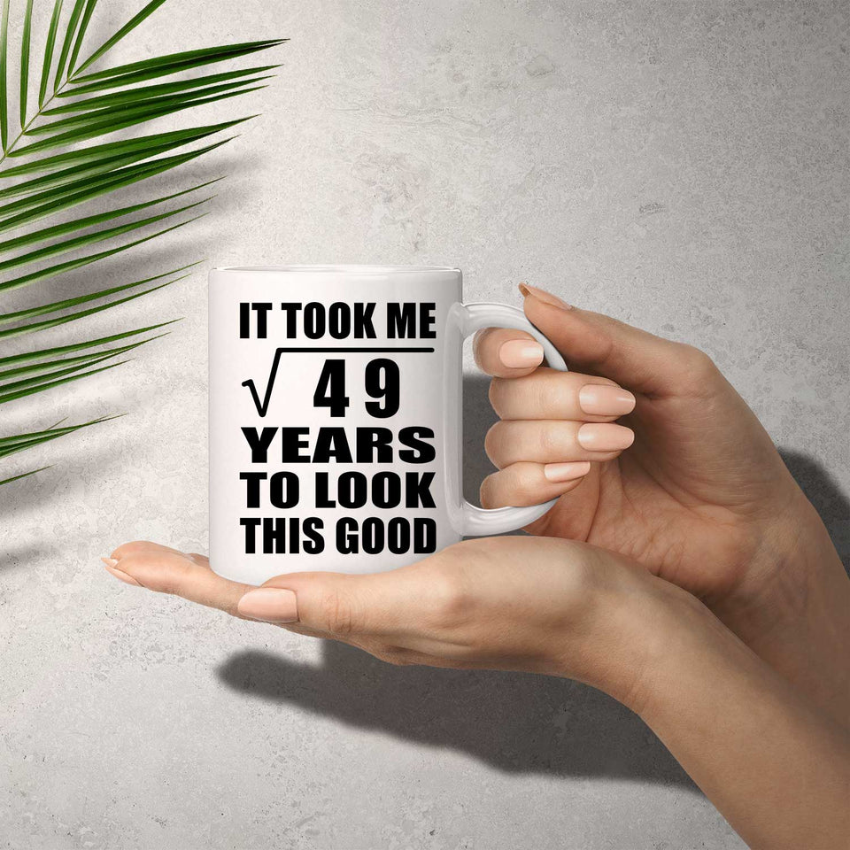 7th Birthday Took Square Root of 49 Years To Look Good - 11oz Coffee Mug