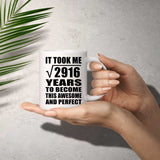 54th Birthday Took Square Root of 2916 Years To Awesome - 11oz Coffee Mug