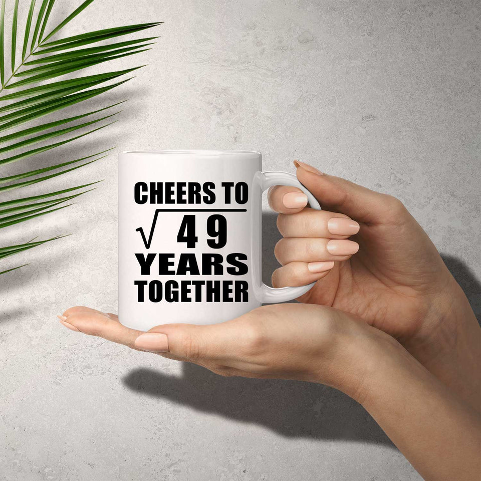 7th Anniversary Cheers To Square Root of 49 Years Together - 11oz Coffee Mug