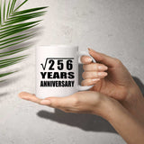 16th Anniversary Square Root of 256 Years Anniversary - 11oz Coffee Mug
