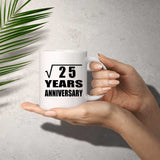 5th Anniversary Square Root of 25 Years Anniversary - 11oz Coffee Mug