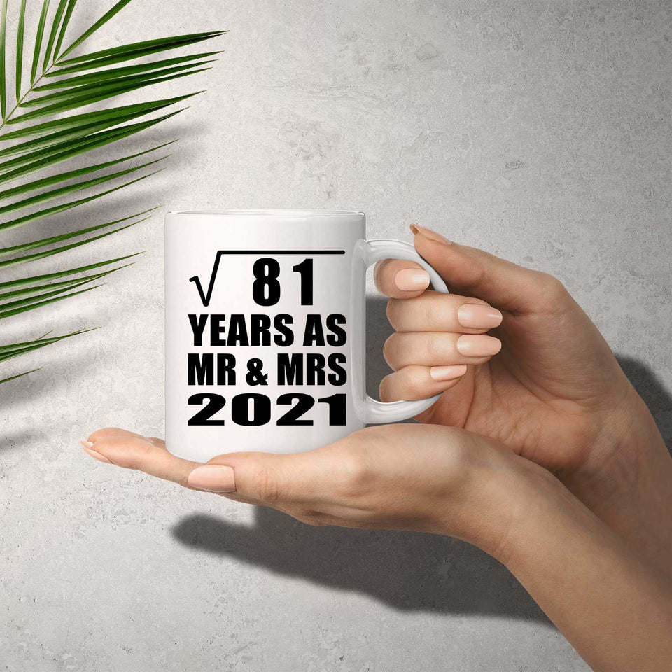 9th Anniversary Square Root of 81 Years As Mr & Mrs 2021 - 11oz Coffee Mug
