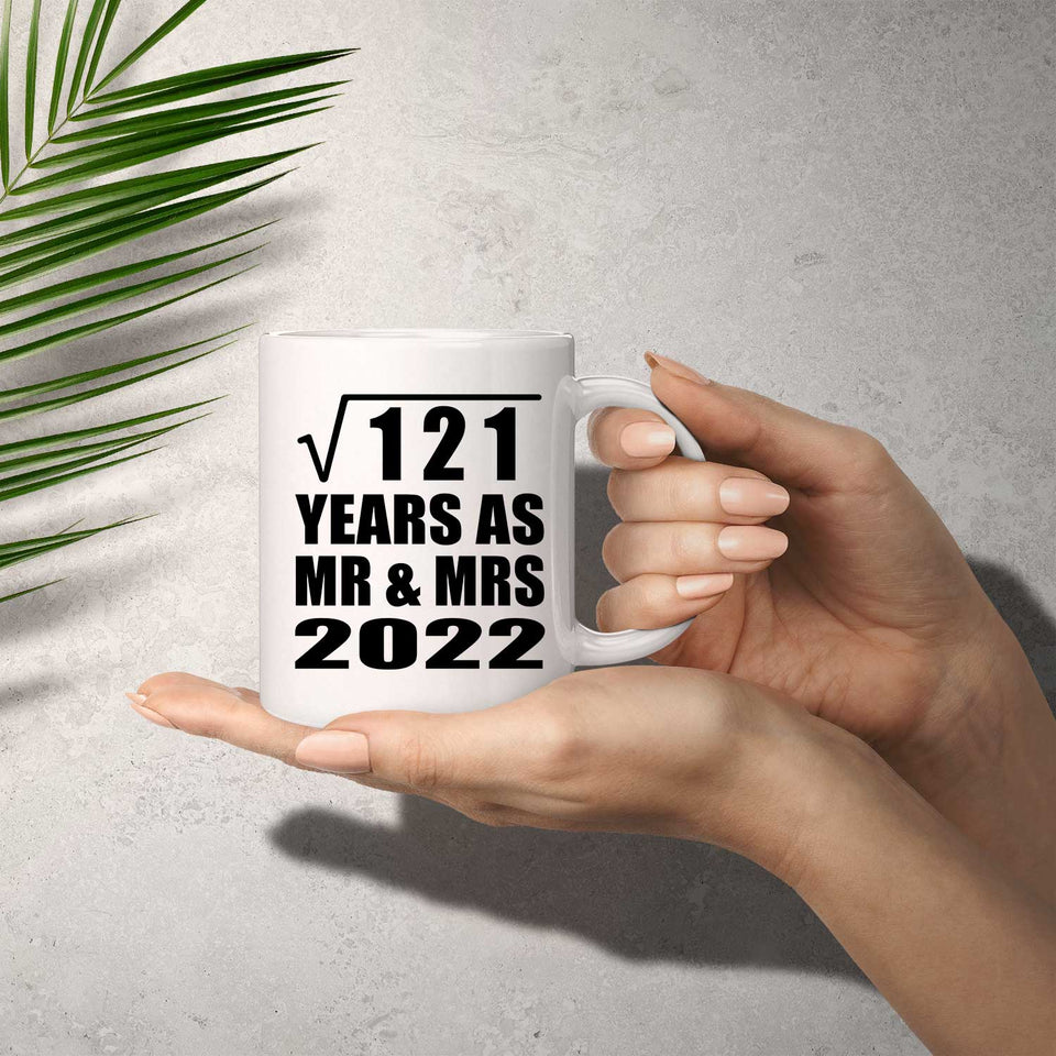 11th Anniversary Square Root of 121 Years As Mr & Mrs 2022 - 11oz Coffee Mug