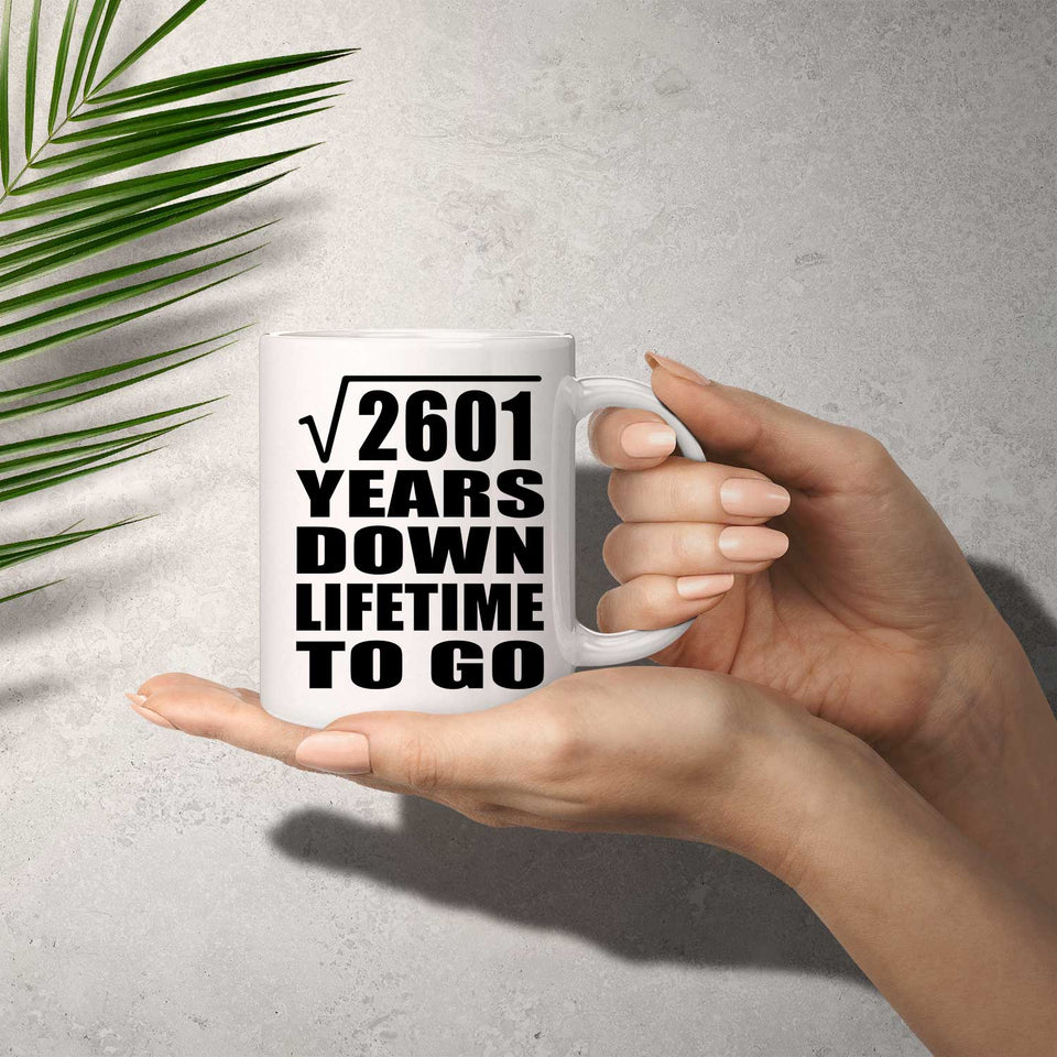 51st Anniversary Square Root of 2601 Years Lifetime To Go - 11oz Coffee Mug