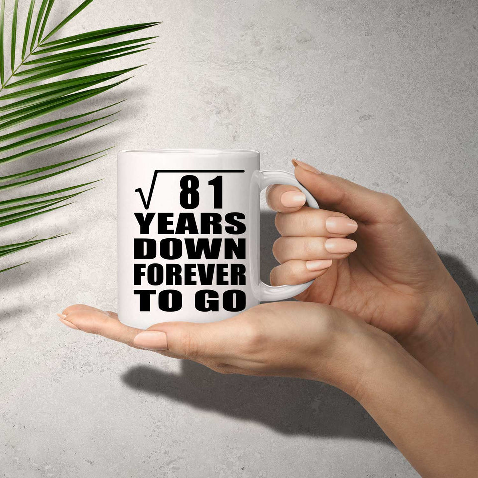 9th Anniversary Square Root of 81 Years Down Forever To Go - 11oz Coffee Mug