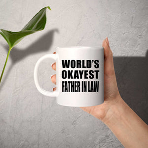 World's Okayest Father In Law - 11 Oz Coffee Mug