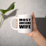 Most Awesome Wife - 11 Oz Coffee Mug