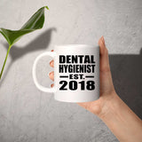 Dental Hygienist Established EST. 2018 - 11 Oz Coffee Mug