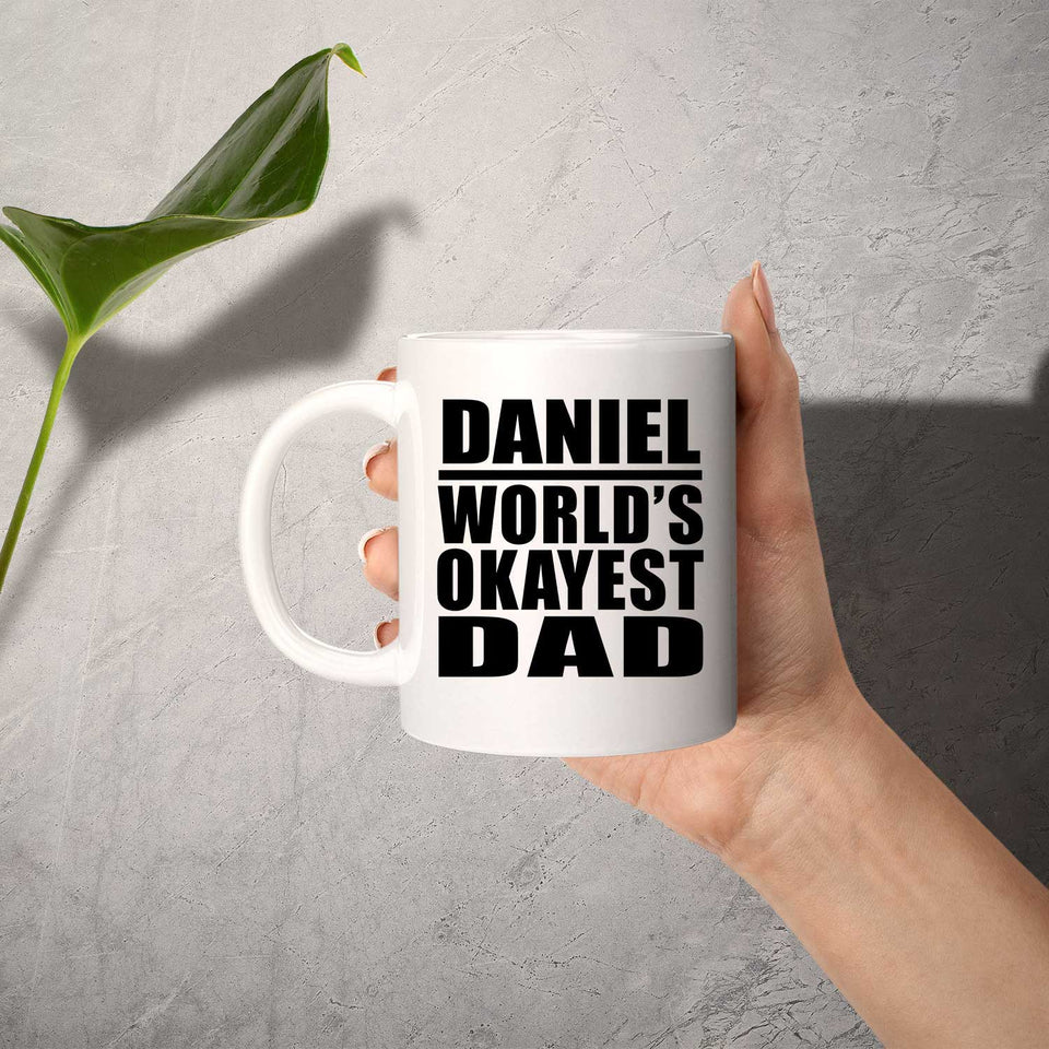 Daniel World's Okayest Dad - 11 Oz Coffee Mug