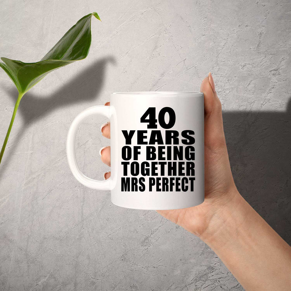 40th Anniversary 40 Years Of Being Mrs Perfect - 11 Oz Coffee Mug